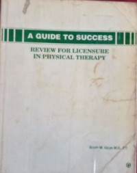 Image of A guide to success review for licensure in physical therapy