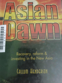 Image of Asian dawn recovery, reform & investing in the new asia