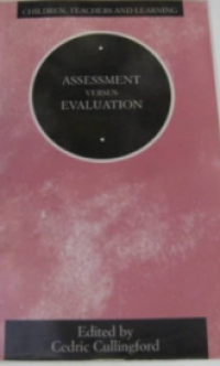 Assessment versus evaluation