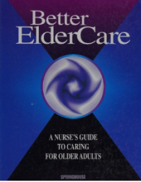 Image of Better elder care, A Nurse guide to caring for older adults