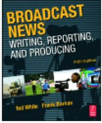 Image of Broadcast news writing, reporting and producing