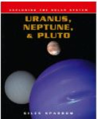 Image of Exploring the solar system, Uranus, Neptune, & Pluto