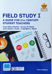 Field study 1 : a guide for 21st century student teachers