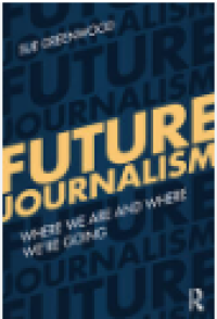 Image of Future journalism where we are and where we're going