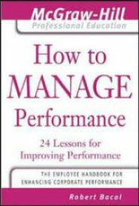 Image of How to manage performance 24 lessons for improving performance