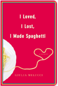 Image of I loved, I lost, I made spaghetti