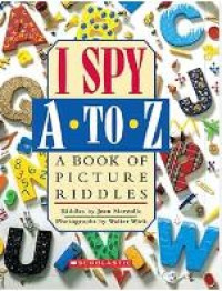 Image of I spy a to z : a book of picture riddlles