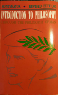 Introduction to philosophy : though the philosophy of man