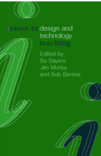 Issues in design and technology teaching