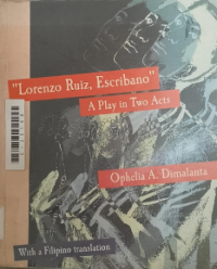 Lorenzo ruiz, esctibano: A play in two acts