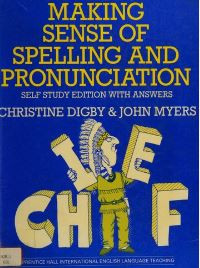 Making sense of spelling and pronunciation