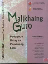 Image of Malikhaing guro : pedagogy batay sa pamanang lahi