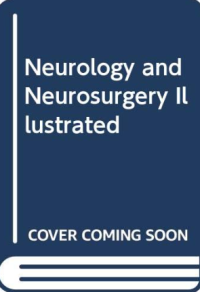 Image of Neurology and neurosurgery illustrated