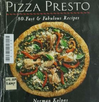 Image of Pizza presto: 80 fast & fabulous recipes