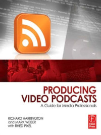 Image of Producing video podcast A guide for media professionals