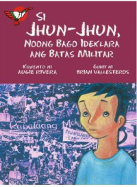 Image of Si Jhun-Jhun, Noong bago ideklara ang batas militar