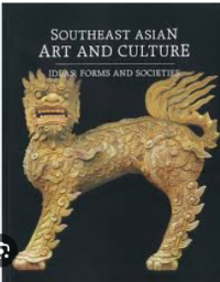 Image of Southeast Asian arts and culture ideas, forms, and societies