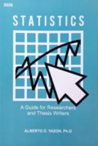 Statistics : a guide for researchers and thesis writers