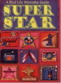 Superstar: A hip chicks guide to the top