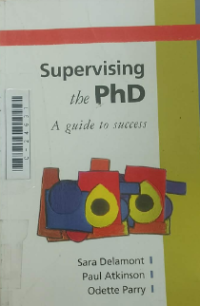 Image of Supervising the PHD: A guide to success