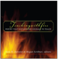 Image of Teaching with fire : poetry that sustains the courage to teach