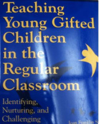 Teaching young gifted children in the regular classroom