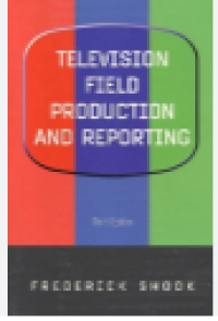 Image of Television field production and reporting