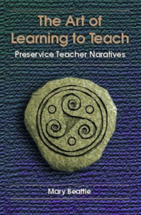 Image of The art of learning to teach : preservice teacher narratives