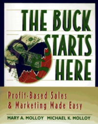 Image of The buck starts here profit-based sales & marketing made easy