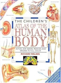 The children's atlas of the human body