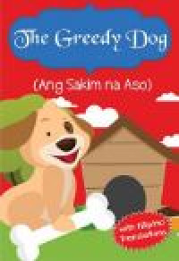The greedy dog (ang sakim na aso)