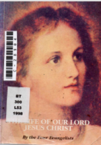Image of The life of our Lord Jesus Christ