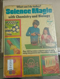 Image of What can i do today, Science magic with chemistry and biology