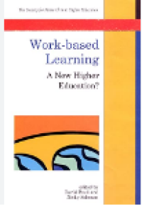 Work-based learning : a new higher education