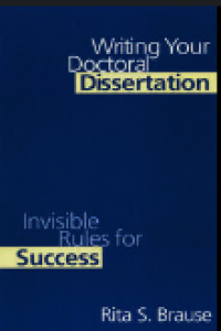 Writing your doctoral dissertation invisible rules for succes
